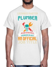 LicensedMasterPlumberBecauseTPlumber Tshirt1051#- plumber- Cotton Tee