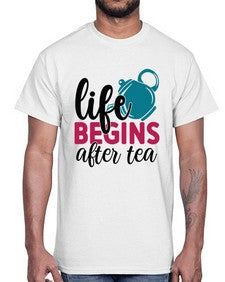 Life Begins After Tea 1298#- tea- Cotton Tee