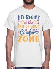 Life begins at the end of your comfort zone 475#- general school- Cotton Tee