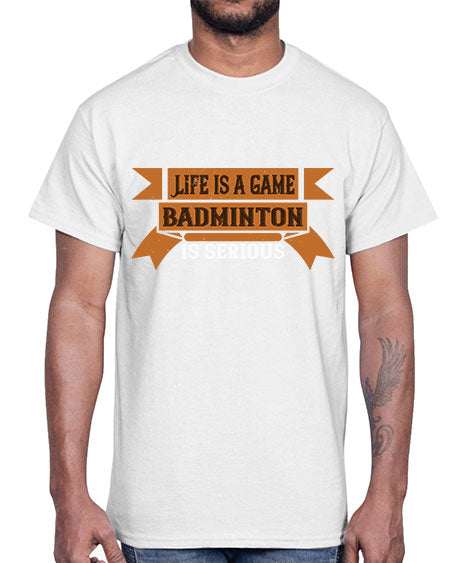 Life is a game badminton is serious 1984#- badminton- Cotton Tee