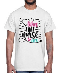 Livin That Nurse Life Style Style 1061#- nurse- Cotton Tee