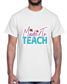 Made To Teach 1080#- teacher- Cotton Tee
