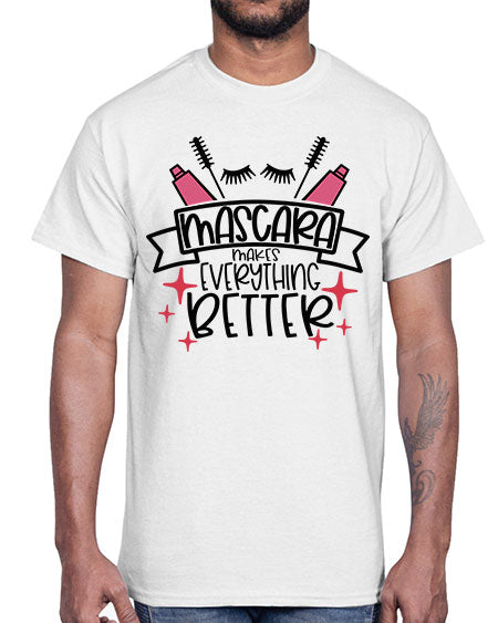 Mascara Makes Everything Better Style 40#-makeup Cotton Tee