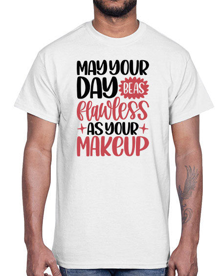 May Your Day Be As Flawless As Your Makeup Style 37#-makeup Cotton Tee