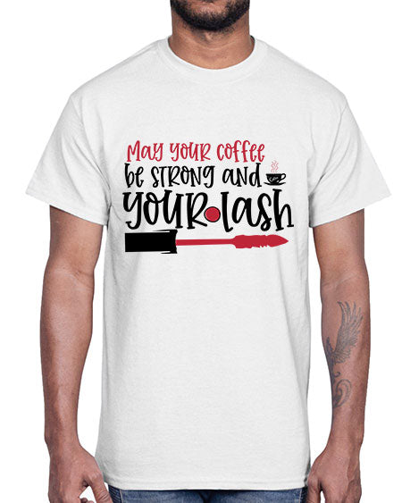 May your coffee be strong and your lash design Style 222#-makeup Cotton Tee