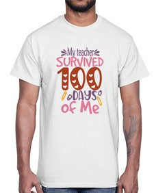 My teacher Grade survived one hundred days of me 552#- one hundred days- Cotton Tee