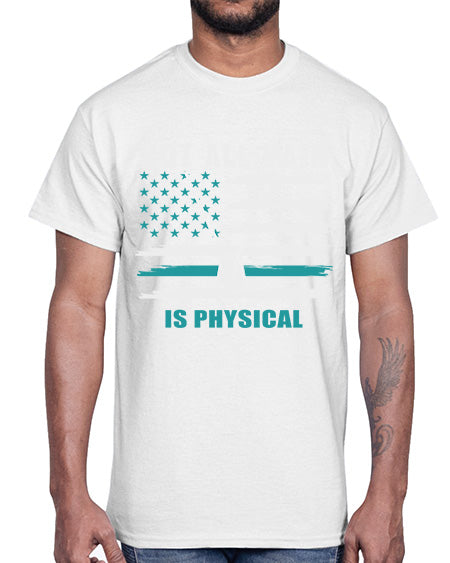 Not All Pain Is Physical 116#- PTSD- Cotton Tee