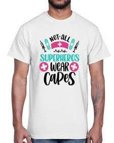 Not All Superheros Style Style 1138#- nurse- Cotton Tee