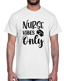 Nurse vibes only 1222#- nurse- Cotton Tee