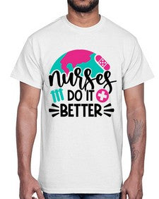 Nurses Do It Better Style Style 1242#- nurse- Cotton Tee