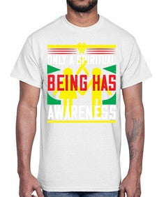 Only a spiritual being has awareness Style 34#- Self awareness- Cotton Tee