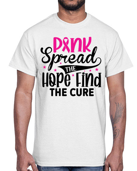 Pink Spread the Hope Find the Cure 10#- breast cancer- Cotton Tee
