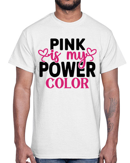 Pink is My Power Color 11#- breast cancer- Cotton Tee