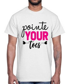 Pointe your toes 176#- ballet- Cotton Tee