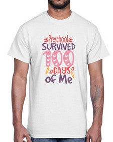 Preschool Grade survived one hundred days of me 684#- one hundred days- Cotton Tee