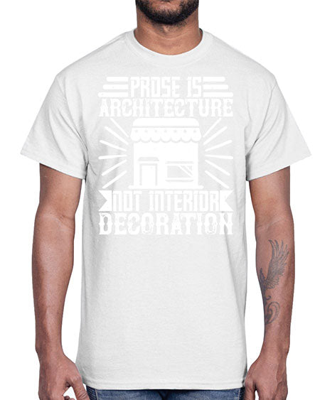 Prose is architecture not interior decoration Style 346#- architect- Cotton Tee