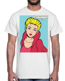 Queen Without Her King 1008#- art pop art- Cotton Tee