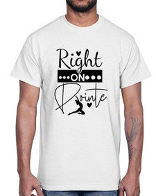 Right on pointe 182#- ballet- Cotton Tee