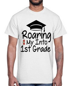 Roaring My Into first Grade 759#- first grade- Cotton Tee