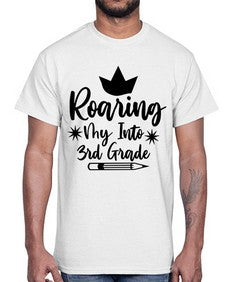 Roaring My Into third Grade 766#- third grade- Cotton Tee