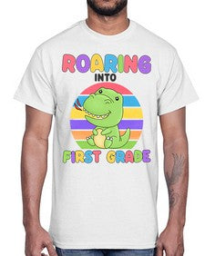 Roaring to first Grade Trex 768#- first grade- Cotton Tee