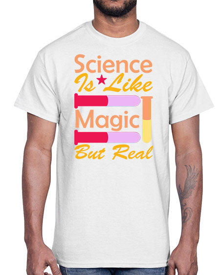 ScienceIsLikeMagicButScience tshirt design Sciencetshirtdesign 50#- general science- Cotton Tee
