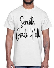 Seventh Grade Yall 870#- seventh grade- Cotton Tee