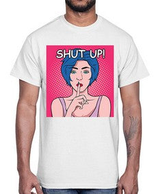 Shut Up 1044#- art pop art- Cotton Tee