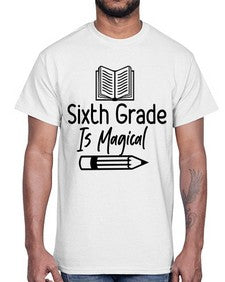 Sixth Grade Is Magical 880#- sixth grade- Cotton Tee