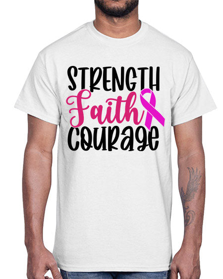 Strength Faith Courage 7#- breast cancer- Cotton Tee