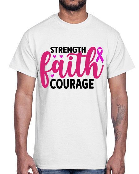 Strength Faith Courage 8#- breast cancer- Cotton Tee