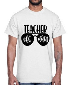 Teacher Off Duty Style 1461#- teacher- Cotton Tee