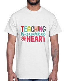 Teaching Is A Work Of Heart 1477#- teacher- Cotton Tee