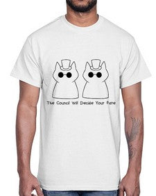The Council will Decide Your Fate- cats- Cotton Tee