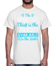 The important thing is the diversity available on the Web 55#- internet- Cotton Tee