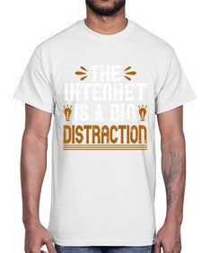 The internet is a big distraction 53#- internet- Cotton Tee