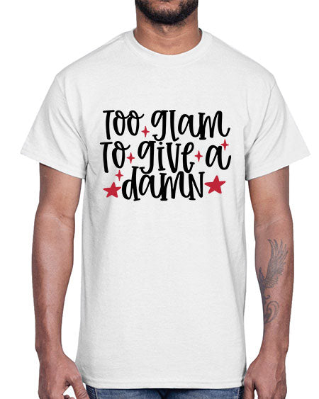 Too glam to give a damn design Style 215#-makeup Cotton Tee