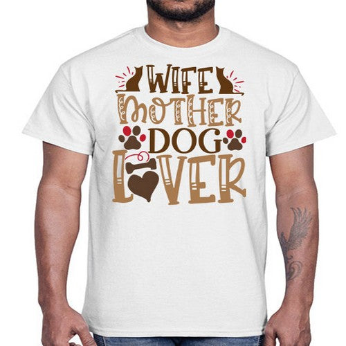 Wife Mother Dog Lover Style 58#- dogs- Cotton Tee