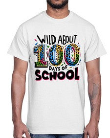 Wild about one hundred days 1011#- one hundred days- Cotton Tee