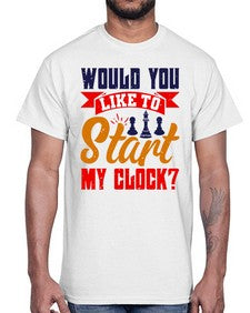 Would you like to start my clock 167#- chess- Cotton Tee