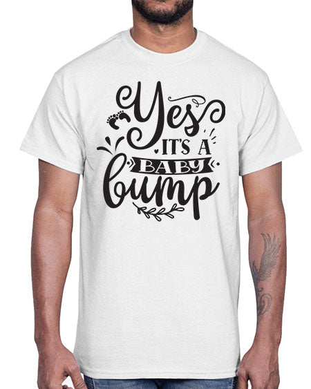 Yes it s a baby bump 476#- pregnancy- Cotton Tee