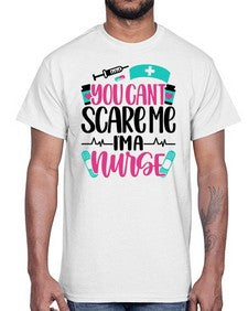 You Cannt Scare Me Style Style 1683#- nurse- Cotton Tee