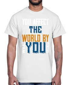 You affect the world by what you browse 37#- internet- Cotton Tee
