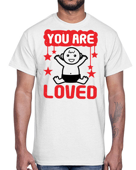 You are loved Style 241#- baby shower- Cotton Tee