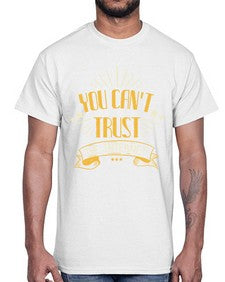 You cant trust the internet 34#- internet- Cotton Tee
