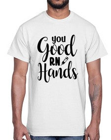 You good rn hands 1686#- nurse- Cotton Tee