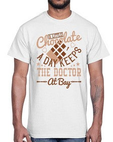 a little chocolate a day keeps the doctor at bay 3#- chocolate- Cotton Tee