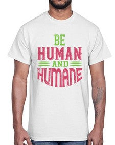be human and humane 628#- vegan- Cotton Tee