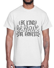 be kind be brave be honest Style 144#- motivation- Cotton Tee