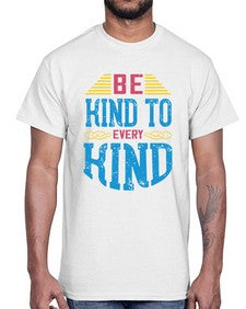 be kind to every kind 630#- vegan- Cotton Tee